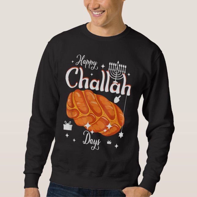 Happy Challah Days Hanukkah Chanukah  Jewish Sweatshirt (Vorderseite)