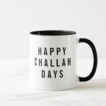 Happy Challah Days Niedlich Holiday Pun Tasse<br><div class="desc">Fügen Sie Ihrem Hanukkah einen kleinen Spaß mit dieser super niedlichen Tasse hinzu. Design bietet "Happy Challah Days" in der modernen schwarzen Blockschrift.</div>