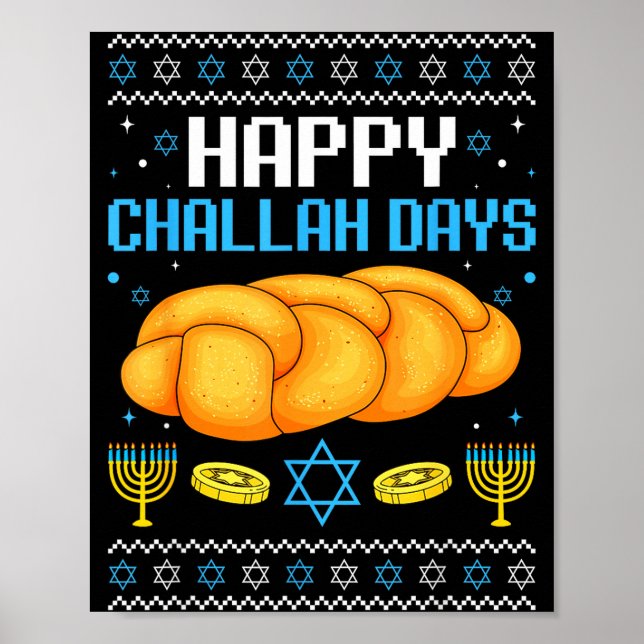 Happy Challah Days Ugly Christmas Hanukkah  Poster (Vorne)