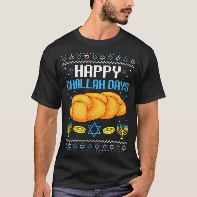 Happy Challah Days Ugly Christmas Hanukkah  T-Shirt (Vorderseite)