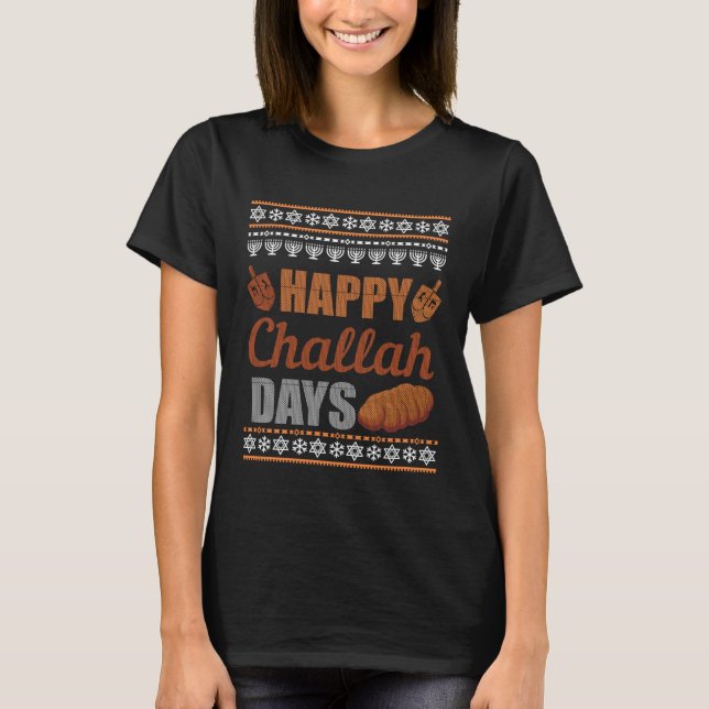 Happy Challah Days Ugly Hanukkah Sweater Chanukah  T-Shirt (Vorderseite)