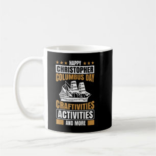Happy Christopher Columbus Day Celebrate Rettete C Kaffeetasse