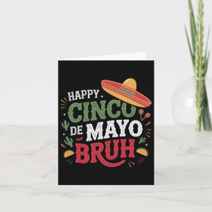 Happy Cinco De Mayo Bruh Funny Mexican Fiesta Men Karte