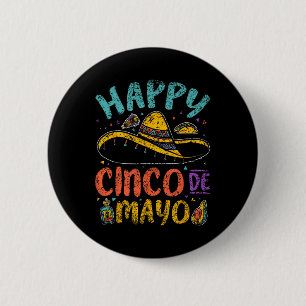 Happy Cinco De Mayo Mexican Mexico Fiesta Cinco De Button