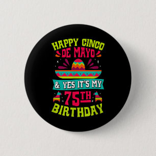 Happy Cinco de Mayo und ja sein 75. Geburtstag F Button