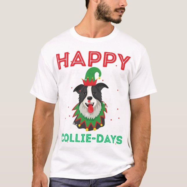 Happy collie days Hunde Animal Lovers Christmas Do T-Shirt (Vorderseite)