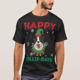 Happy collie days Hunde Animal Lovers Christmas Do T-Shirt