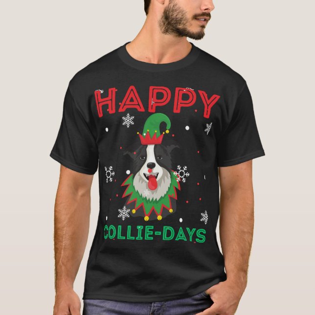 Happy collie days Hunde Animal Lovers Christmas Do T-Shirt (Vorderseite)