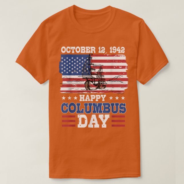 Happy Columbus Day 1492 American Flag T-Shirt (Design vorne)