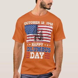 Happy Columbus Day 1492 American Flag T-Shirt