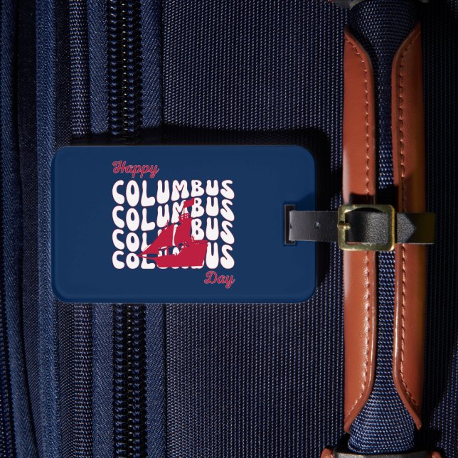 Happy Columbus Day 1492 Gepäckanhänger (Vorderseite Insitu 4)