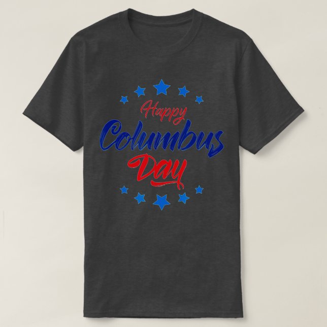 Happy Columbus Day - Christopher Columbus Day  T-Shirt (Design vorne)