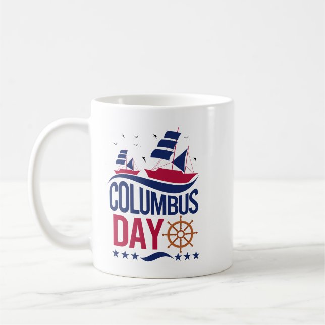 Happy Columbus Day Mug – Celebrate History Kaffeetasse (Links)