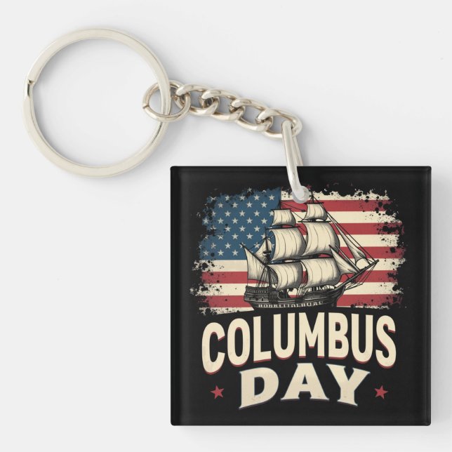 Happy Columbus Day of Exploration and Reflection Schlüsselanhänger (Vorderseite)