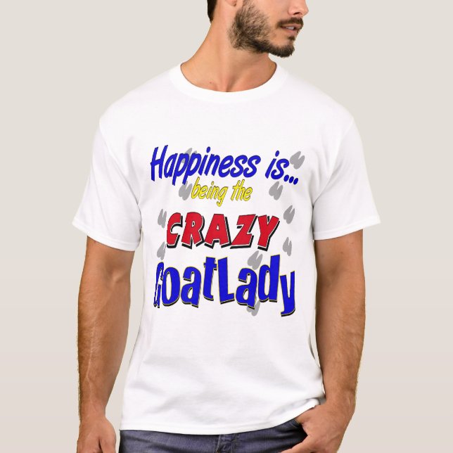 Happy Crazy Goatlady T-Shirt (Vorderseite)