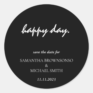 Happy Day Clean Black Modern Save the Date Runder Aufkleber