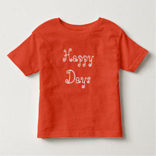 Happy Days Orange Kleinkinder Jungen Mädchen Kinde Kleinkind T-shirt