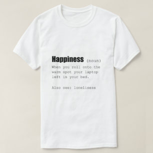 Happy Definition Funny T-Shirt