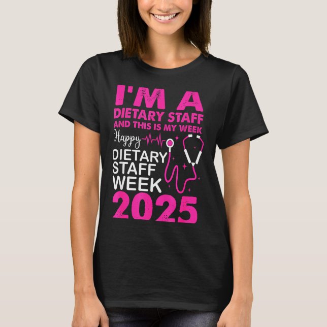 Happy Dietary Staff Week 2025 Dietary Staffs Day  T-Shirt (Vorderseite)