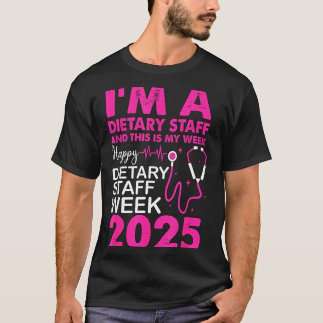 Happy Dietary Staff Week 2025 Dietary Staffs Day  T-Shirt (Vorderseite)