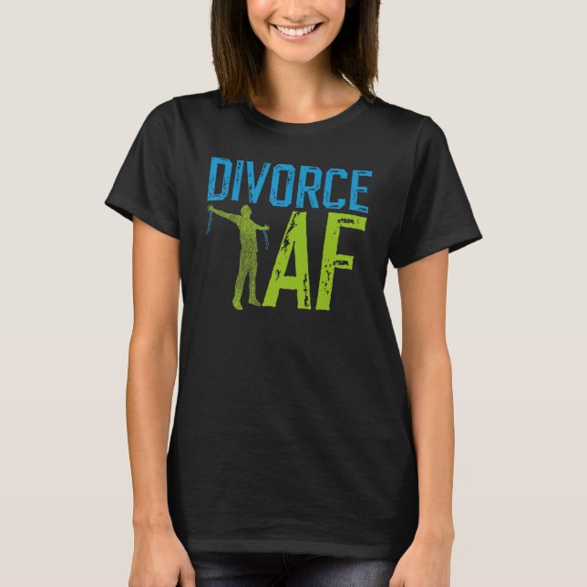 Happy Divorce Party Divorce Af T-Shirt (Vorderseite)
