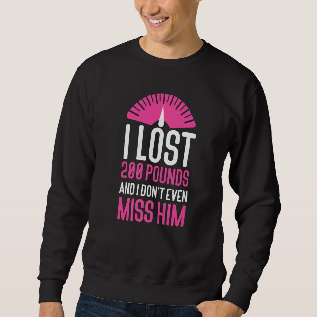 Happy Divorce Party I Lost 200 Pounds And I Don't  Sweatshirt (Vorderseite)