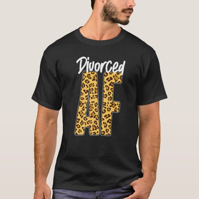 Happy Divorce Party Leopard Cheetah Divorced Af   T-Shirt (Vorderseite)