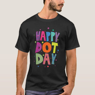 Happy Dot Day Design für den Internationalen Dot D T-Shirt