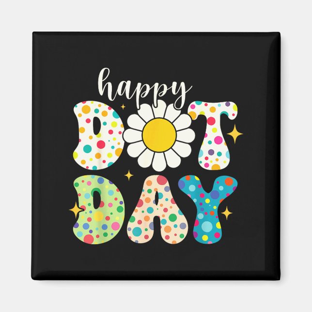 Happy Dot Day Funny For Kids Dot Day 2025 Lka Dot  Magnet (Vorne)
