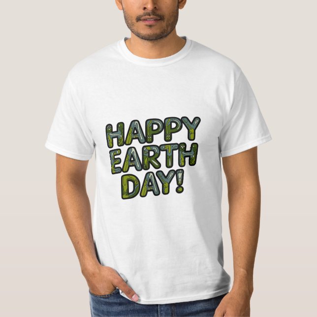 Happy Earth Day - Feiern Sie unseren Planeten T-Shirt (Vorderseite)