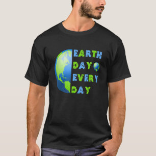 Happy Earth Day Jeden Tag der Erde T-Shirt