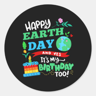 Happy Earth Day und ja, es ist auch mein Geburtsta Runder Aufkleber