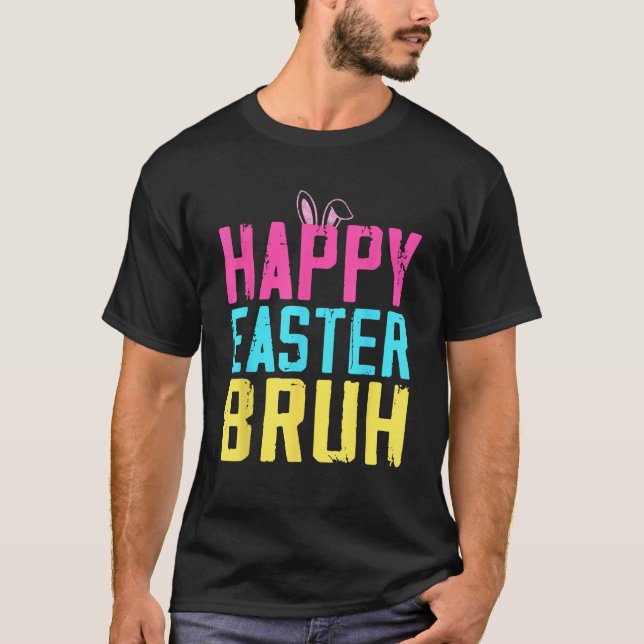 Happy Easter Bruh Bruh Meme Funny Saying Bro Greet T-Shirt (Vorderseite)
