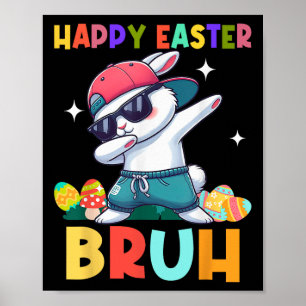 Happy Easter Bruh Bunny Dab Rabbit Dance Boys Kind Poster