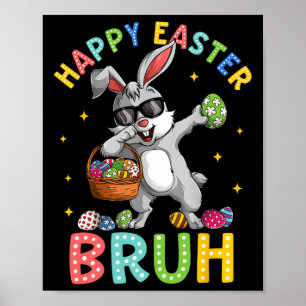 Happy Easter Bruh Funny Bunny Rabbit Osterkids B Poster