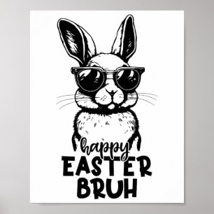 Happy Easter Bruh Funny Bunny Rabbit Osterkids B Poster