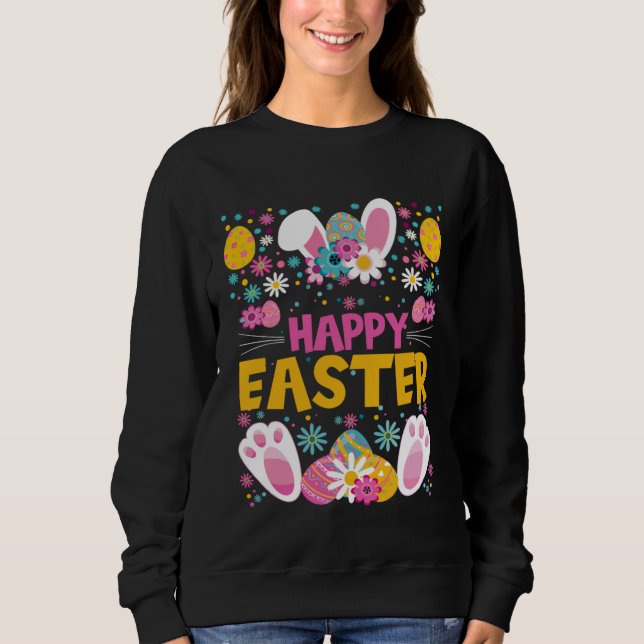 Happy Easter Bunny Ears Rabbit Paws Easter Eggs &  Sweatshirt (Vorderseite)