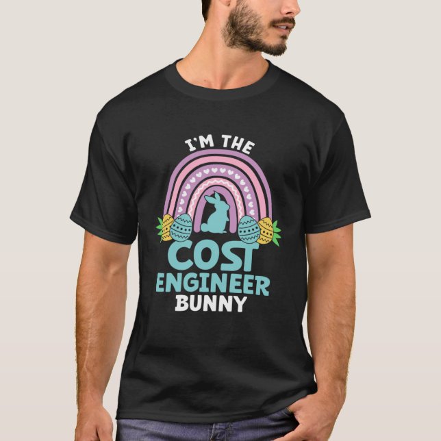 Happy Easter Day I m the Cost Engineer Bunny T-Shirt (Vorderseite)