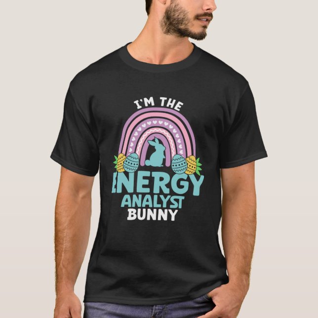 Happy Easter Day I m the Energy Analyst Bunny T-Shirt (Vorderseite)