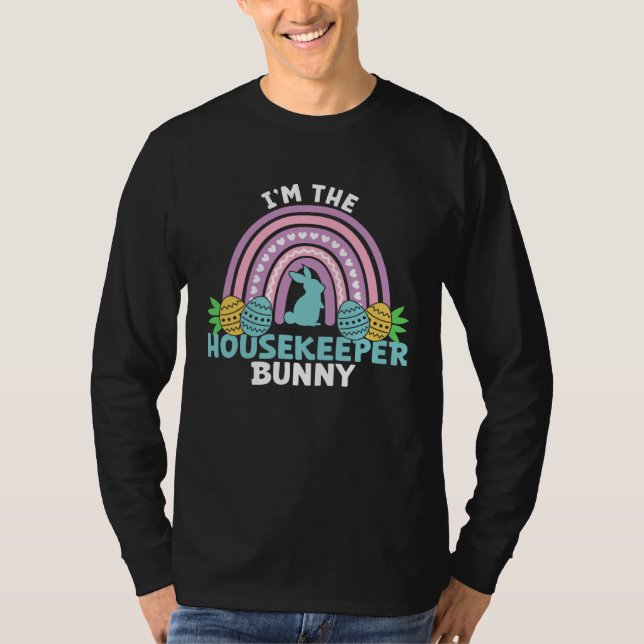 Happy Easter Day I m the Housekeeper Bunny T-Shirt (Vorderseite)