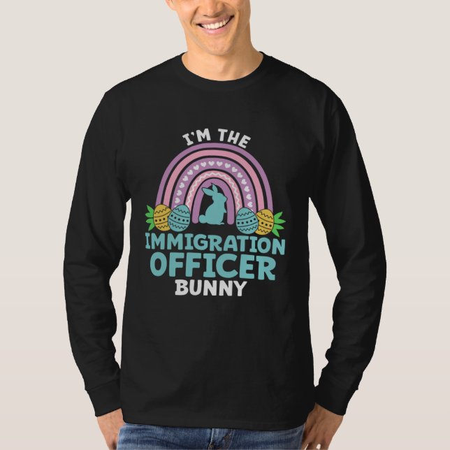 Happy Easter Day I m the Immigration Officer Bunny T-Shirt (Vorderseite)