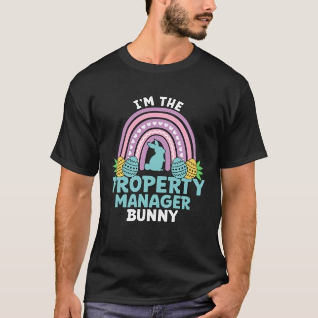 Happy Easter Day I m the Property Manager Bunny T-Shirt (Vorderseite)