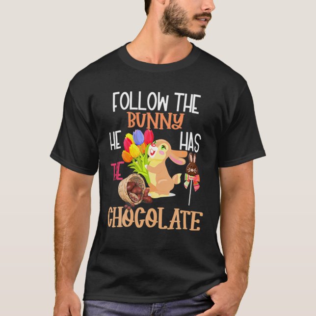 Happy Easter Follow The Bunny He Has Chocolate Boy T-Shirt (Vorderseite)