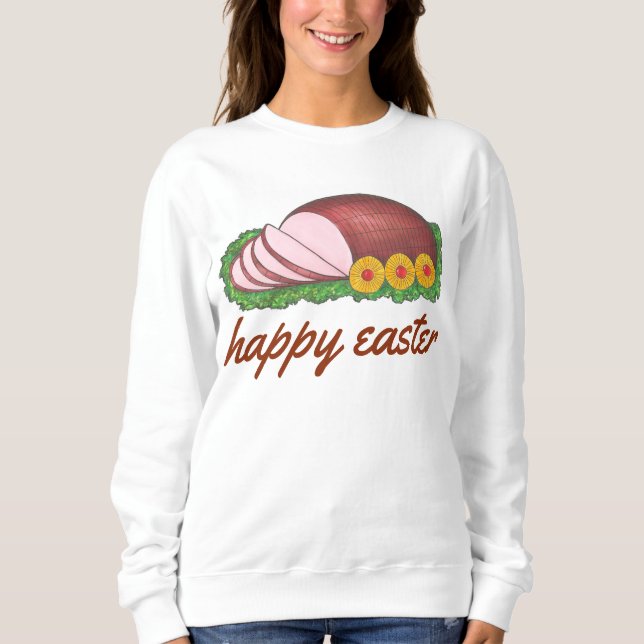 Happy Easter Glazed Sliced Ham Dinner Feinschmecke Sweatshirt (Vorderseite)