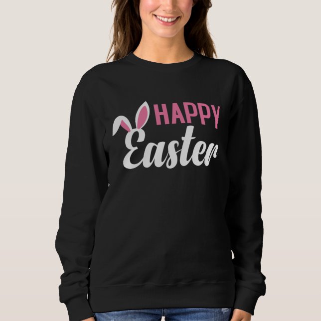 Happy Easter Season Bunny Rabbit Ears Feet Christi Sweatshirt (Vorderseite)