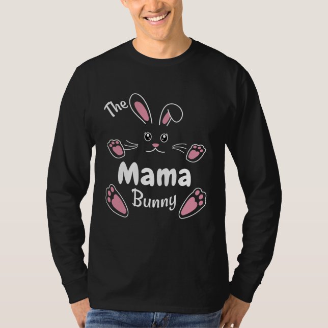 Happy Easter The Mama Bunny  Matching Family Easte T-Shirt (Vorderseite)