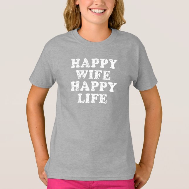Happy Ehefrau glückliches Leben T-Shirt (Vorderseite)