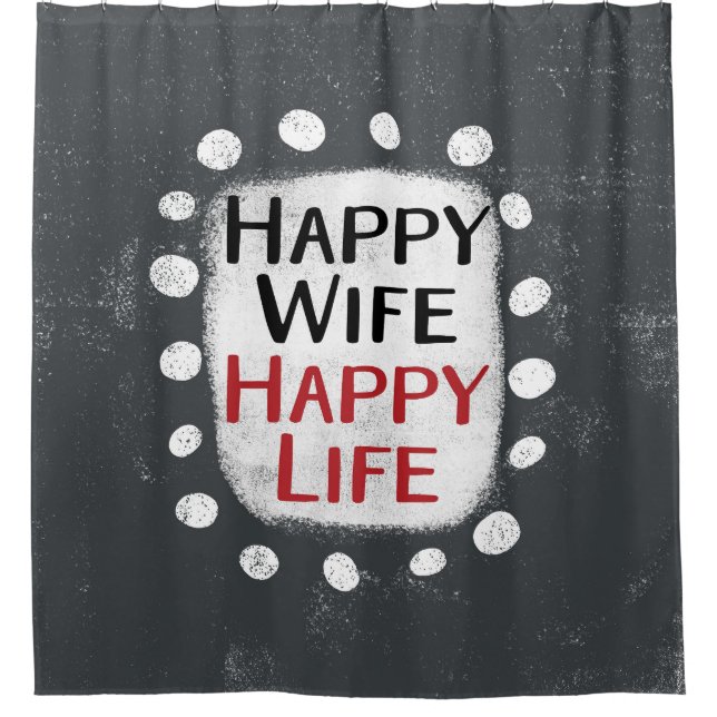 Happy Ehefrau Happy Life Shower Vorhang (Vorderseite)