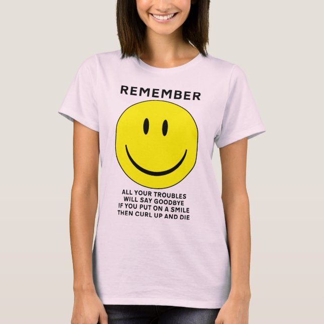 Happy Face Curl Up und Die Funny Shirt (Vorderseite)