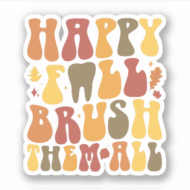 Happy Fall Brush All Dentist Erntedank Aufkleber (Vorderseite)